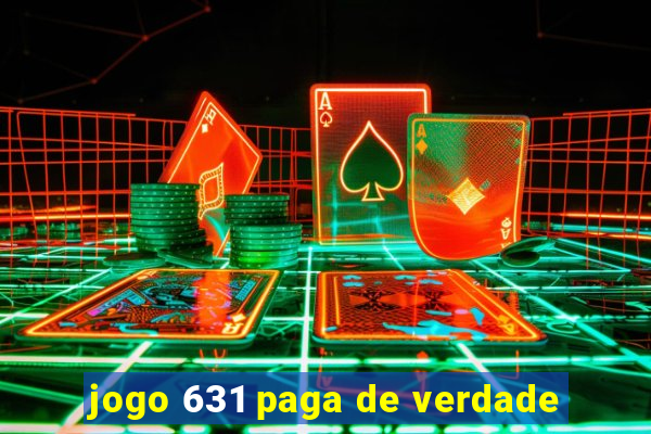 jogo 631 paga de verdade